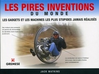 Jack Watkins - Les pires inventions du monde.