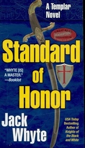 Jack Whyte - Standard of Honor.