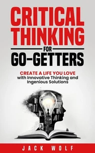 Critical Thinking for Go-Getters