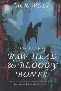 Jack Wolf - The Tale of Raw Head and Bloody Bones.