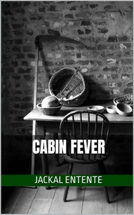 Cabin Fever