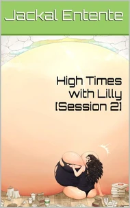 High Times with Lilly [Session 2]