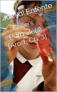 Kellie's Parasite(s) [Arc 1, Ch. 3]