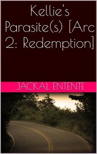 Kellie's Parasite(s) [Arc 2: Redemption]