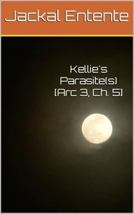 Kellie's Parasite(s) [Arc 3, Ch. 5]