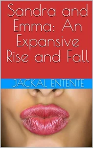 Sandra and Emma: An Expansive Rise and Fall