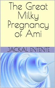 The Great Milky Pregnancy of Ami