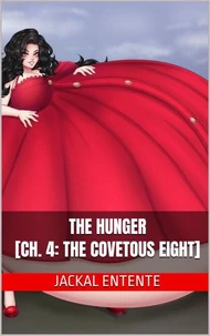 The Hunger [Ch. 4: The Covetous Eight]