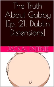 The Truth About Gabby [Ep. 21: Dublin Distensions]
