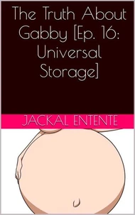 The Truth About Gabby [Episode 16: Universal Storage]