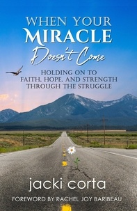  Jacki Corta - When Your Miracle Doesn't Come.