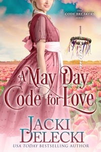  Jacki Delecki - A May Day Code for Love - The Code Breakers Series, #9.