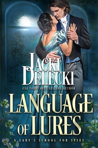  Jacki Delecki - Language of Lures - A Lady's School for Spies, #2.
