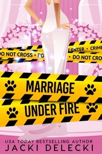  Jacki Delecki - Marriage Under Fire - Grayce Walters Contemporary Romantic Suspense, #4.