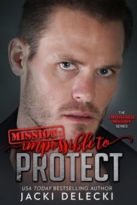  Jacki Delecki - Mission: Impossible to Protect - Impossible Mission, #6.