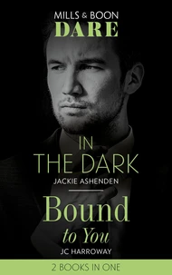 In The Dark / Bound To You