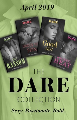 Jackie Ashenden et Christy McKellen - The Dare Collection April 2019 - King's Ransom (Kings of Sydney) / Good Girl / Under His Skin / Wicked Heat.