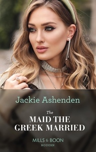 Jackie Ashenden - The Maid The Greek Married.