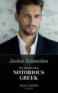 Jackie Ashenden - The World's Most Notorious Greek.