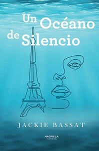 Jackie Bassat - Un océano de silencio.