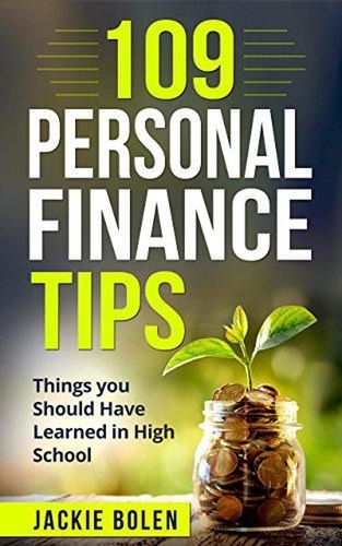  Jackie Bolen - 109 Personal Finance Tips: Things you Should Have Learned in High School.