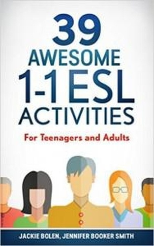  Jackie Bolen - 39 Awesome 1-1 ESL Activities: For Teenagers and Adults.