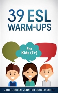  Jackie Bolen - 39 ESL Warm-Ups: For Kids (7+).