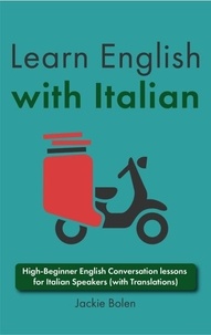 Jackie Bolen - Learn English with Italian: High-Beginner English Conversation lessons for Italian Speakers (with Translations).
