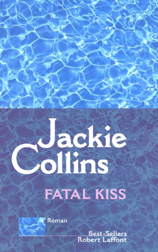 Jackie Collins - Fatal Kiss.