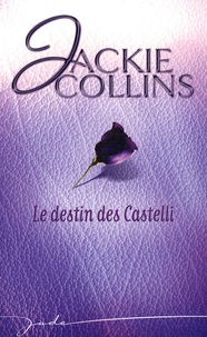 Jackie Collins - Le destin des Castelli.