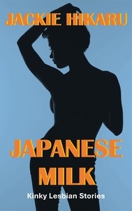  Jackie Hikaru - Japanese Milk.