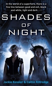 Jackie Kessler et Caitlin Kittredge - Shades Of Night - Number 2 in series.