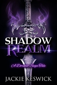 Jackie Keswick - Shadow Realm: A Dornost Saga Tale - Shades, #2.