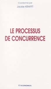 Jackie Krafft et  Collectif - Le processus de concurrence.