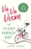 Va Va Voom. The 10-Day Energy Diet that will stop you feeling Tired All The Time