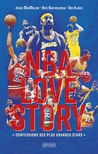 Jackie MacMullan et Rafe Bartholomew - NBA Love story.