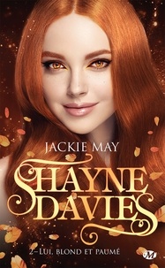 Jackie May - Lui, blond et paumé - Shayne Davies, T2.
