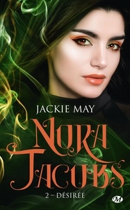 Jackie May - Nora Jacobs Tome 2 : Désirée.