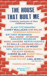 Jackie McGregor - The House that Built Me - Celebrity Memories of Their Childhood Homes.