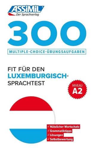 300 Multiple-Choice-Ubungsaufgaben. Fit für den Luxemburgisch - Sprachtest