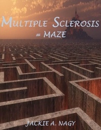  Jackie - Multiple Sclerosis = Maze.