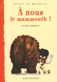 Jackie Niebisch - A nous le mamouth !.