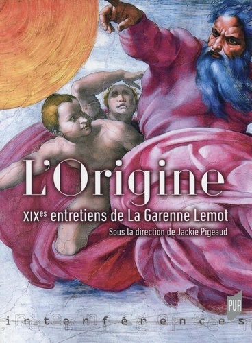 L'Origine. XIXes entretiens de La Garenne Lemot