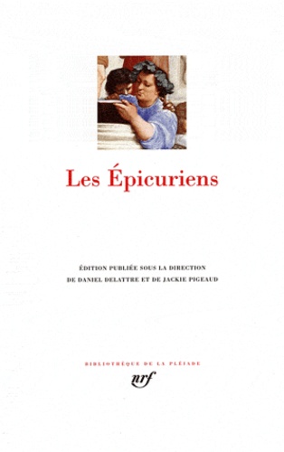 Jackie Pigeaud et Daniel Delattre - Les épicuriens.