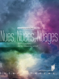Jackie Pigeaud - Nues, Nuées, Nuages - XIVes Entretiens de La Garenne Lemot.