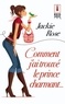 Jackie Rose - Comment j'ai trouvé le prince charmant.