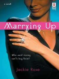 Jackie Rose - Marrying Up.