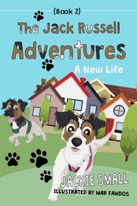  Jackie Small - A New Life - The Jack Russell Adventures.