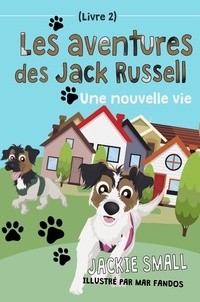  Jackie Small - Une nouvelle vie - Les aventures des Jack Russell, #2.