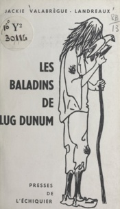 Jackie Valabregue-Landreaux - Les baladins de Lug Dunum.